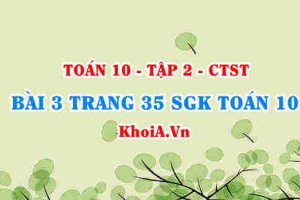 Bài 3 trang 35 SGK Toán 10 tập 2 Chân trời sáng tạo